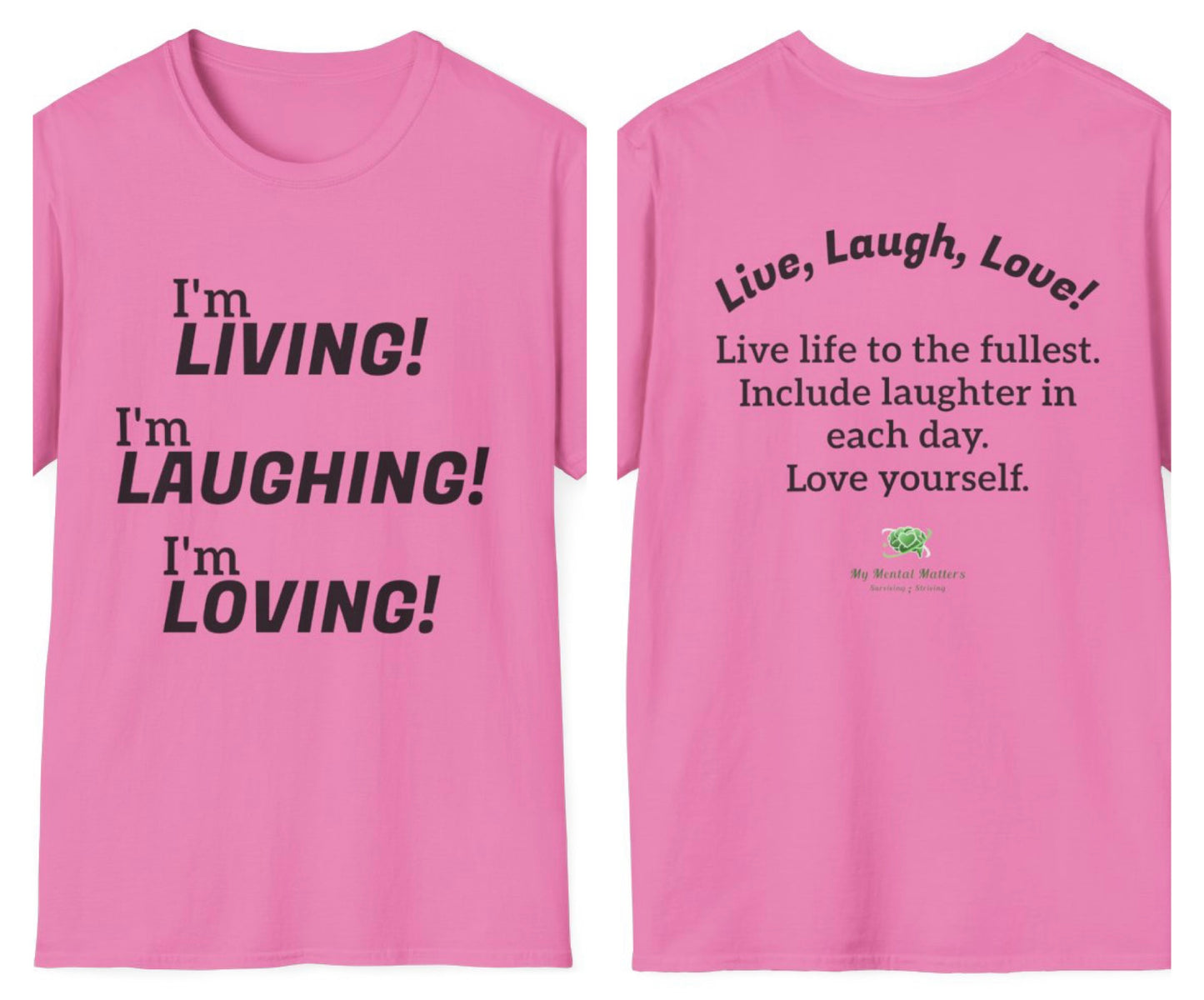 I'm Living! I'm Laughing! I'm Loving! - Crew Neck Tee