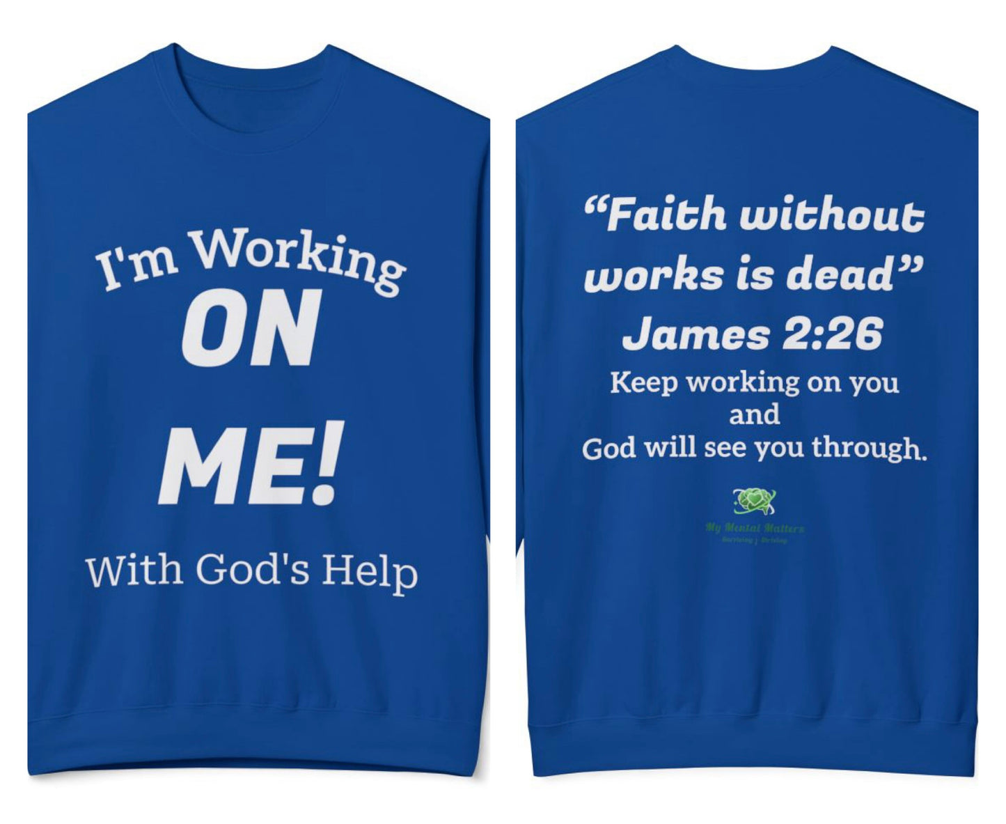 "I'm Working On Me! (With God's Help)"