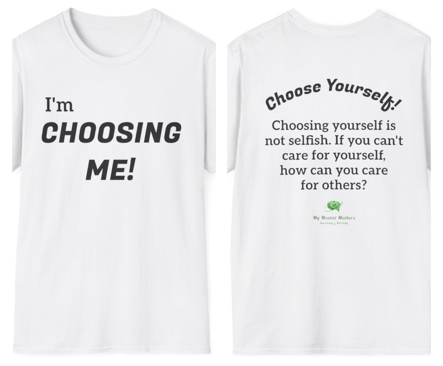 I'm Choosing Me! - Crew Neck Tee