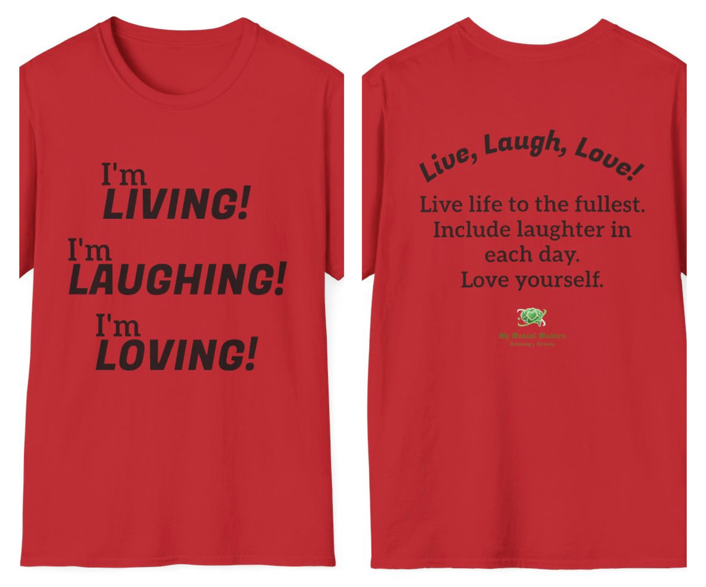 I'm Living! I'm Laughing! I'm Loving! - Crew Neck Tee