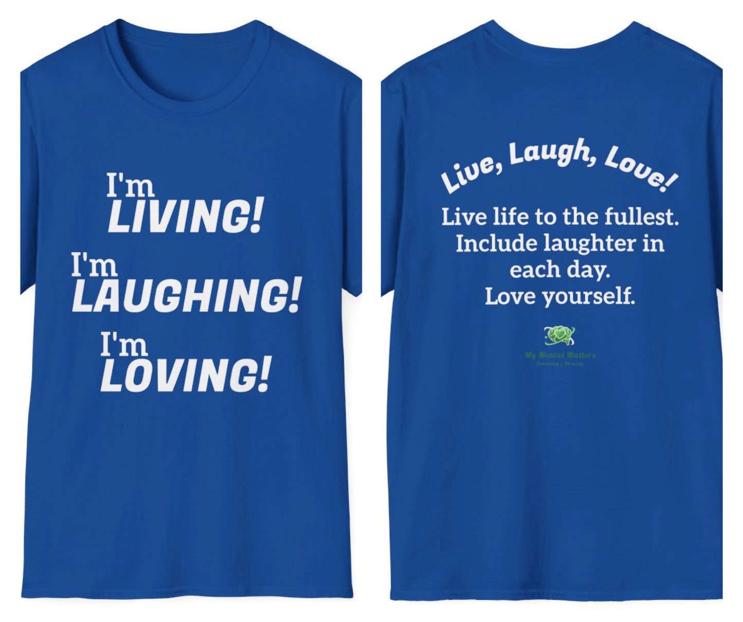 I'm Living! I'm Laughing! I'm Loving! - Crew Neck Tee