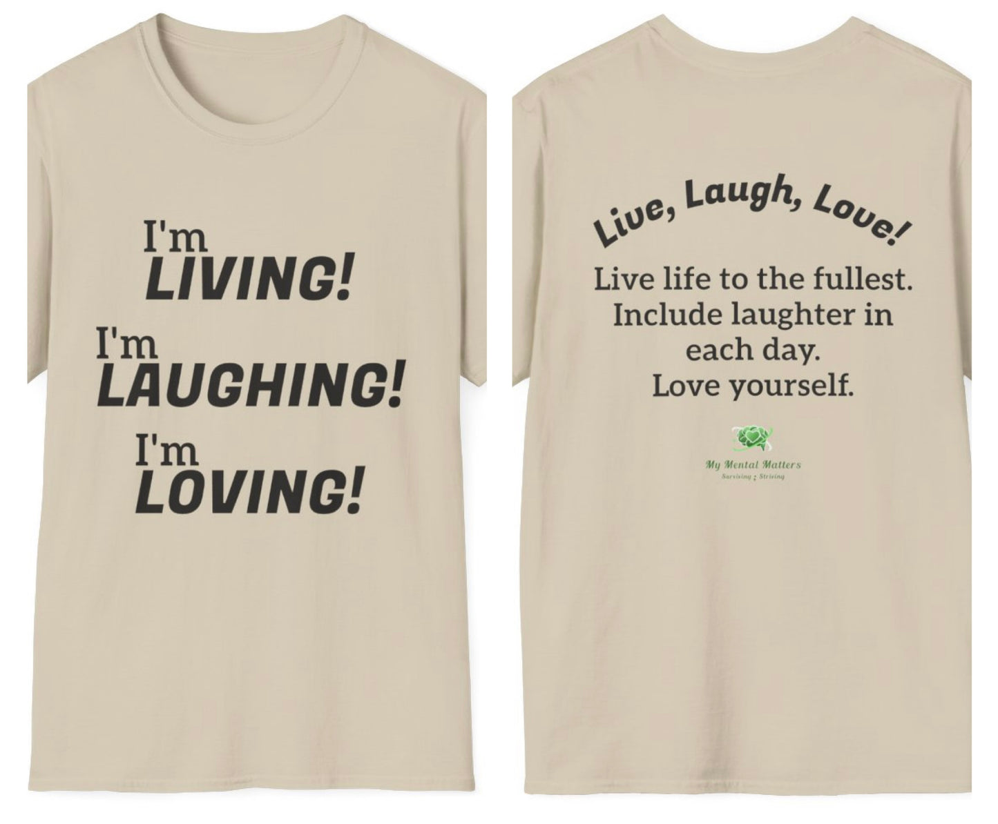 I'm Living! I'm Laughing! I'm Loving! - Crew Neck Tee
