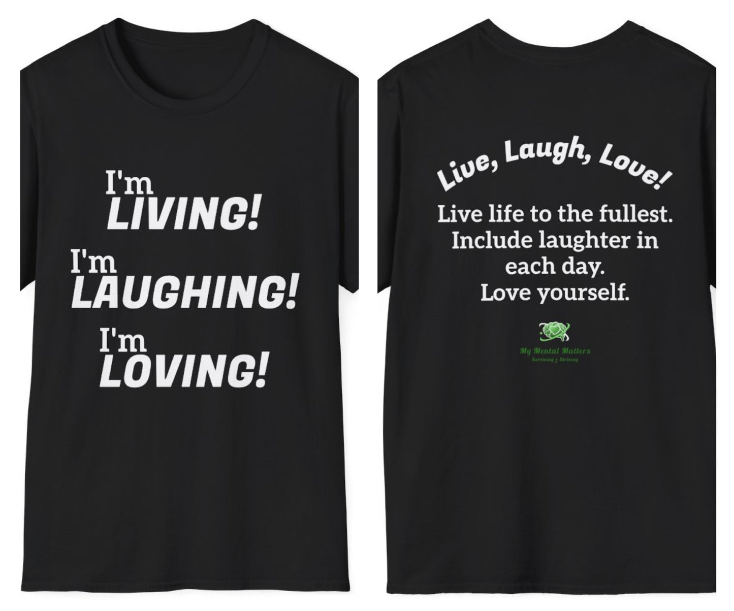 I'm Living! I'm Laughing! I'm Loving! - Crew Neck Tee