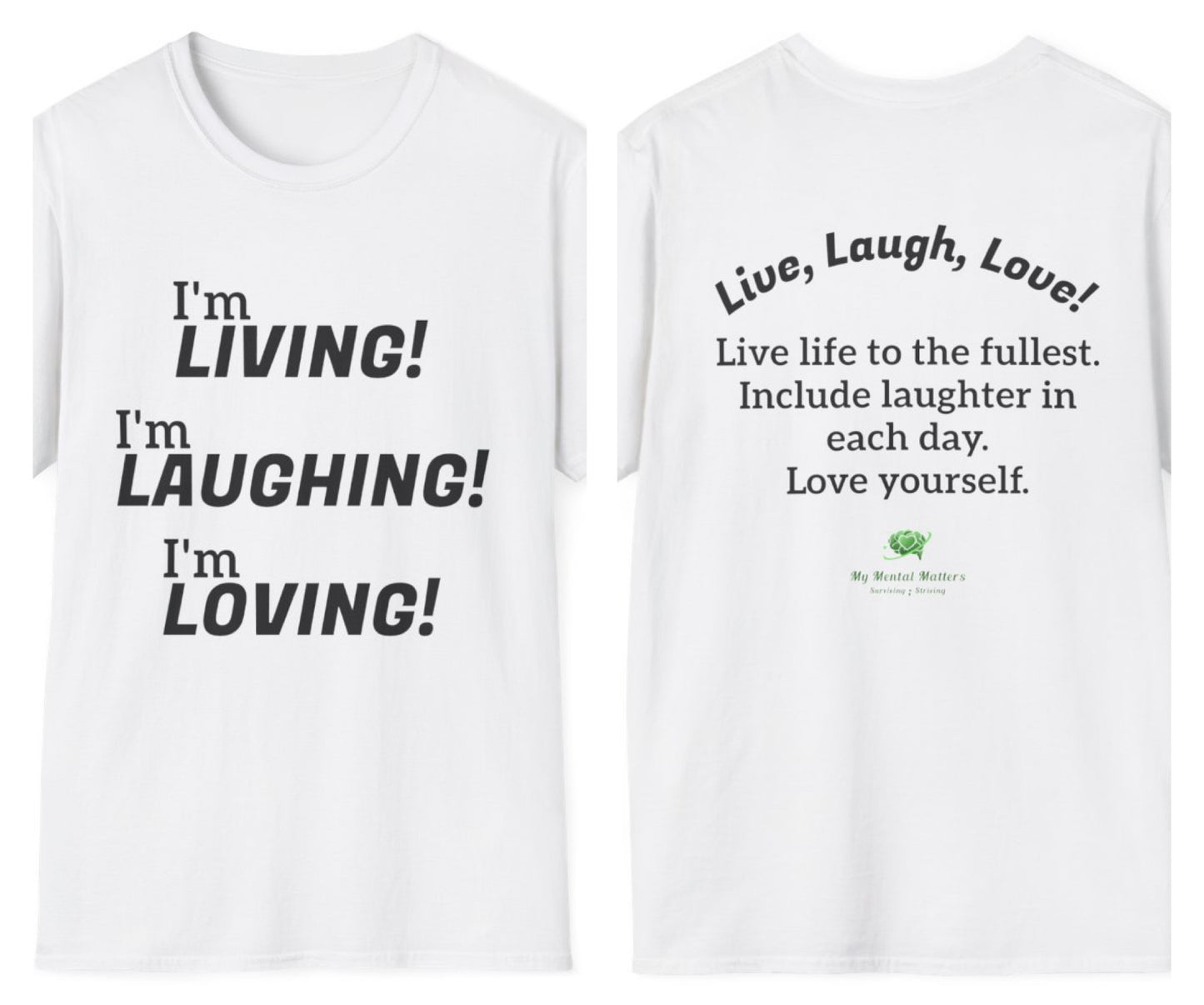 I'm Living! I'm Laughing! I'm Loving! - Crew Neck Tee