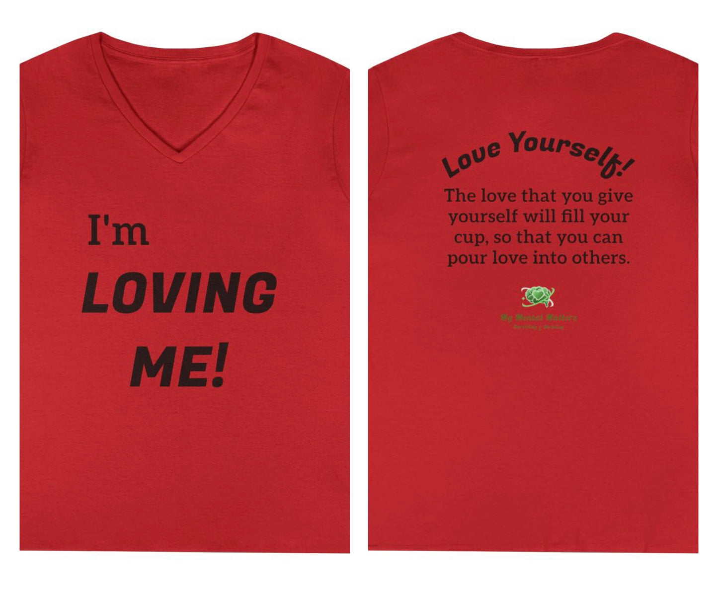 I'm Loving Me! - V-Neck Tee