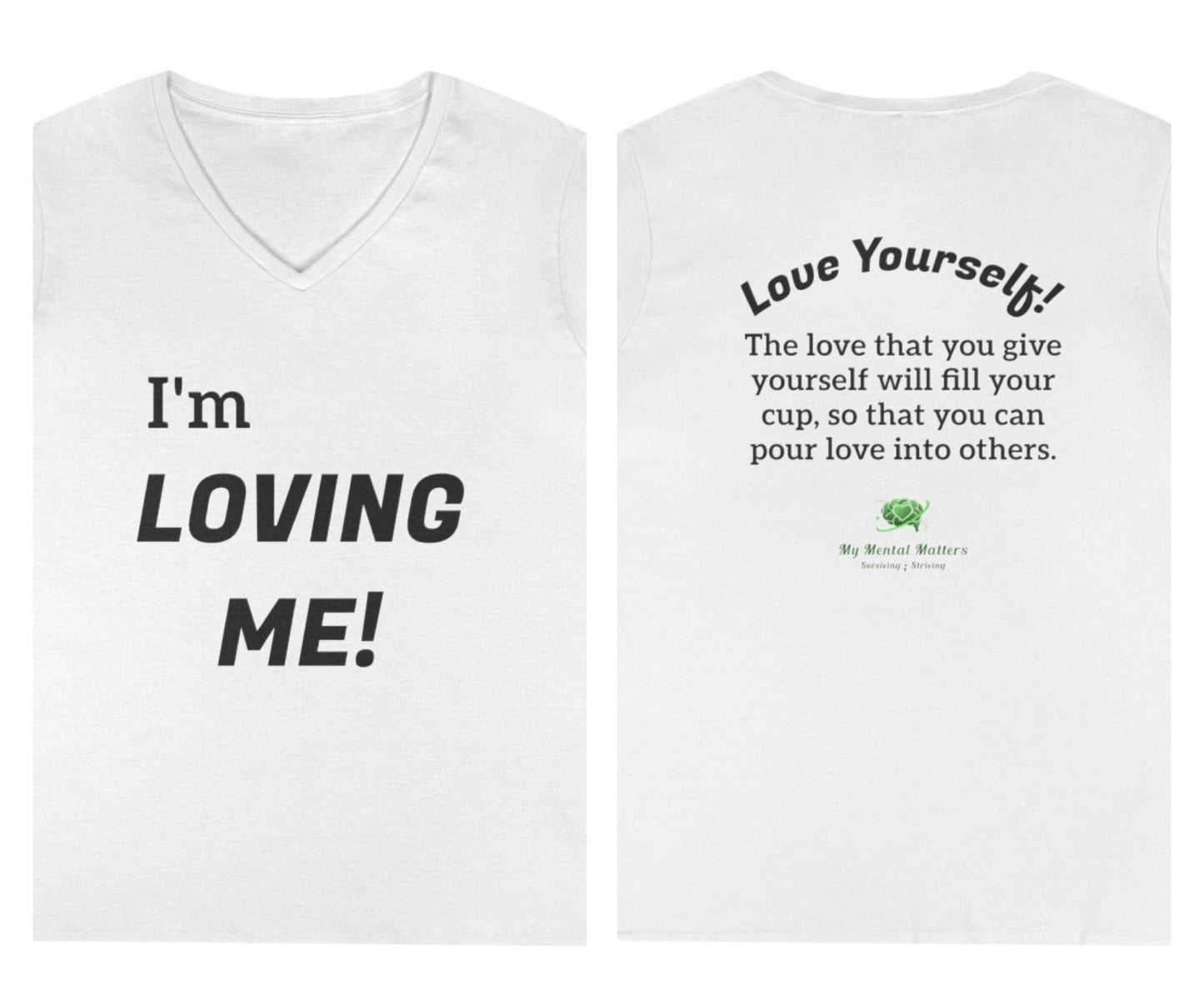 I'm Loving Me! - V-Neck Tee