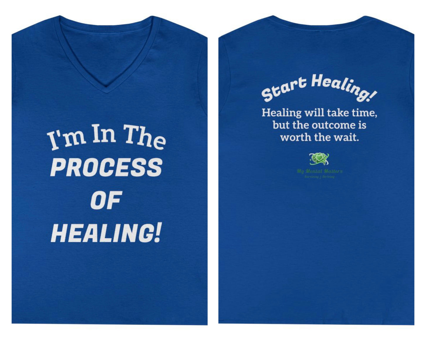 I'm In The Process of Healing! - V-Neck Tee