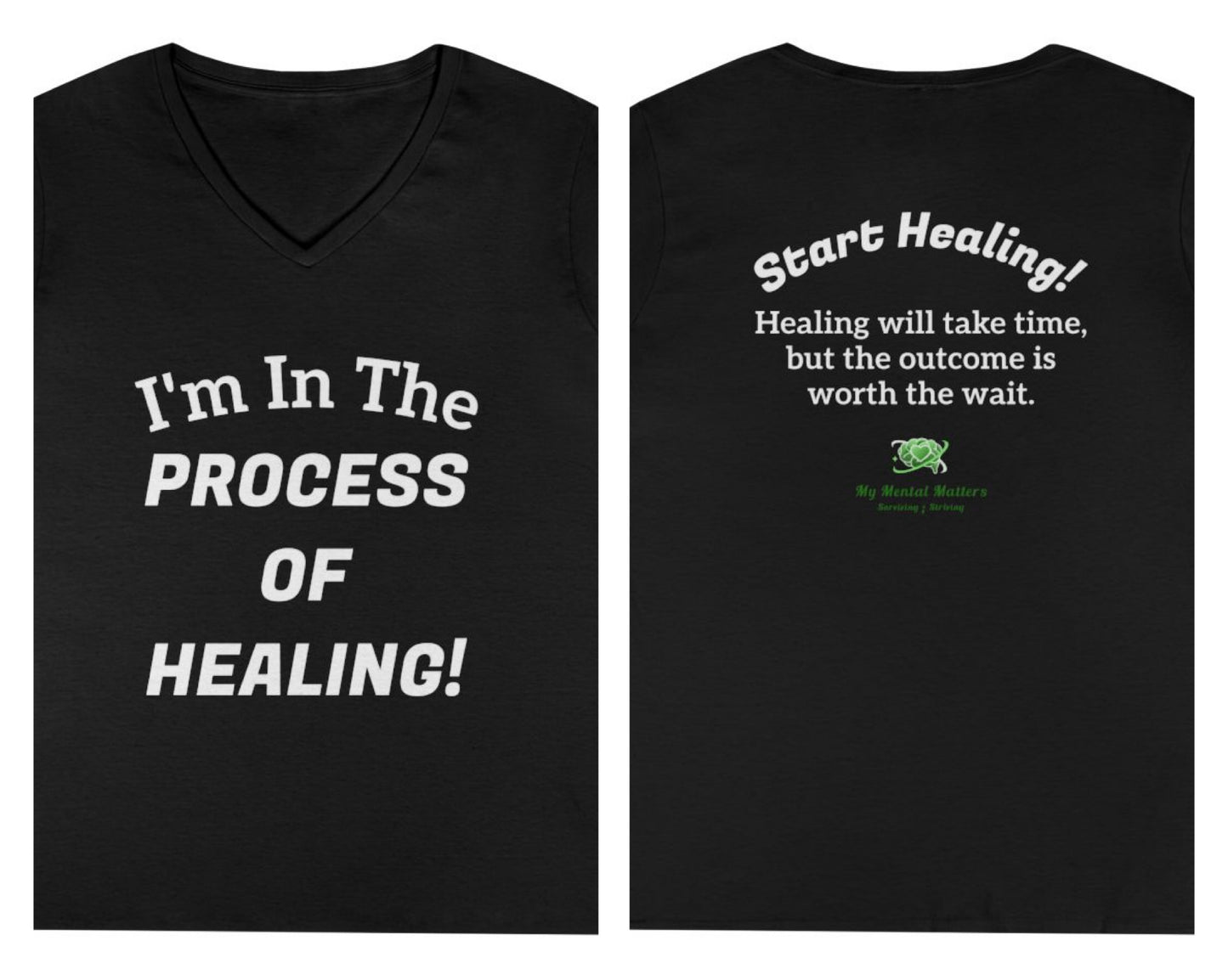 I'm In The Process of Healing! - V-Neck Tee