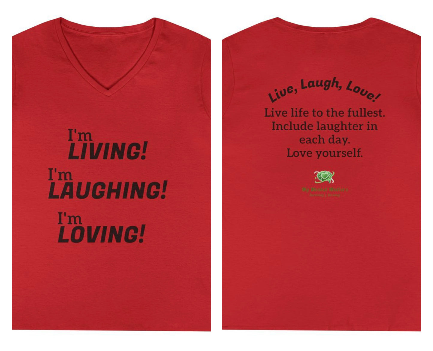 I'm Living! I'm Laughing! I'm Loving! - V-Neck Tee