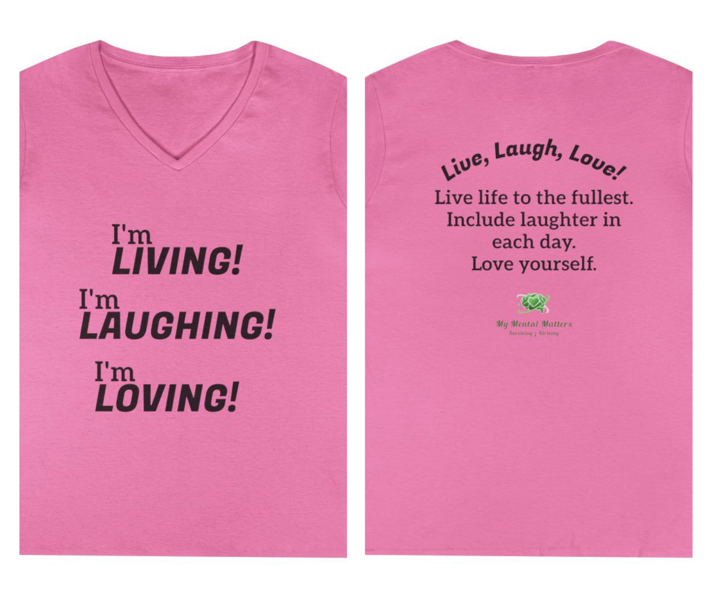 I'm Living! I'm Laughing! I'm Loving! - V-Neck Tee