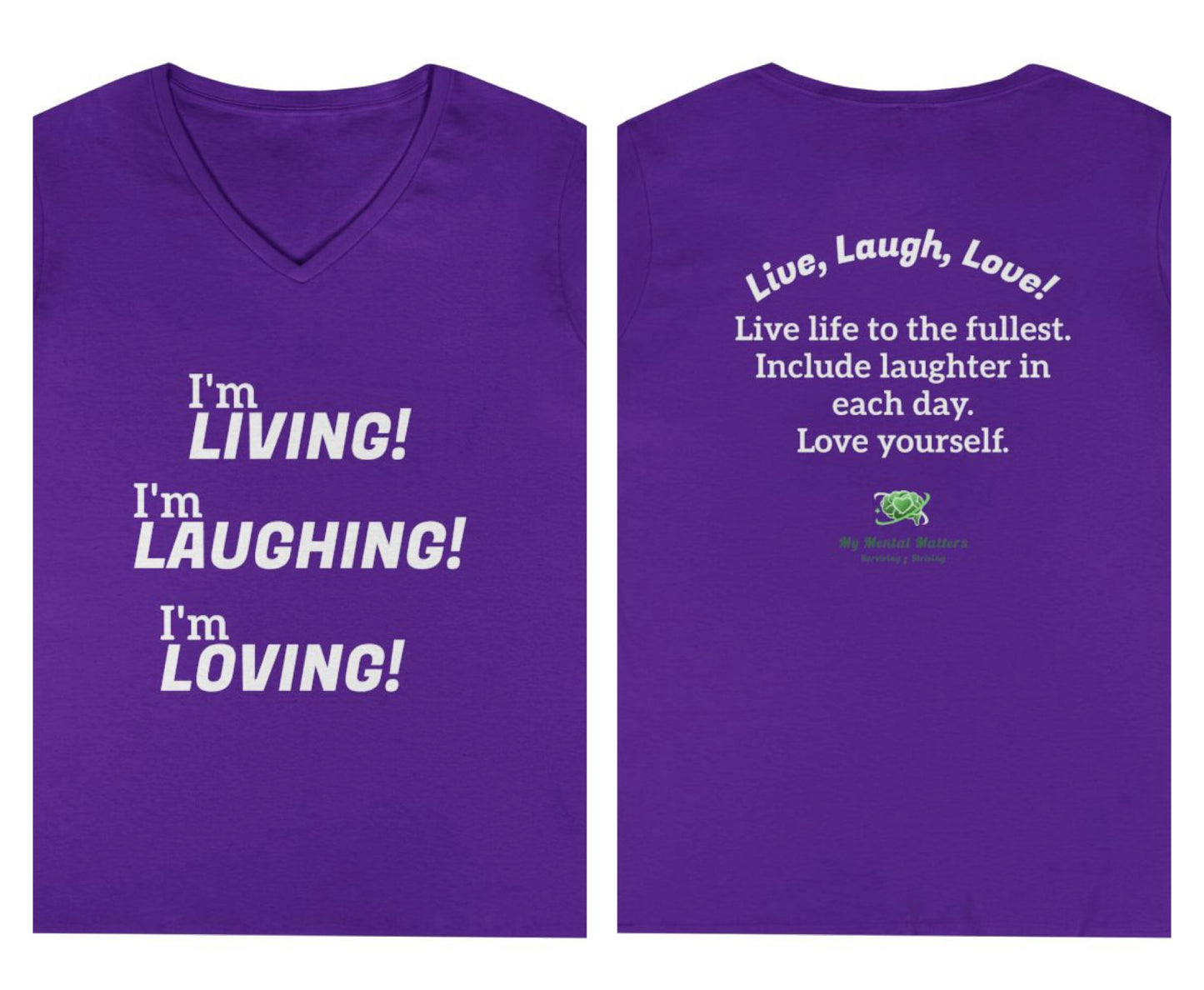 I'm Living! I'm Laughing! I'm Loving! - V-Neck Tee