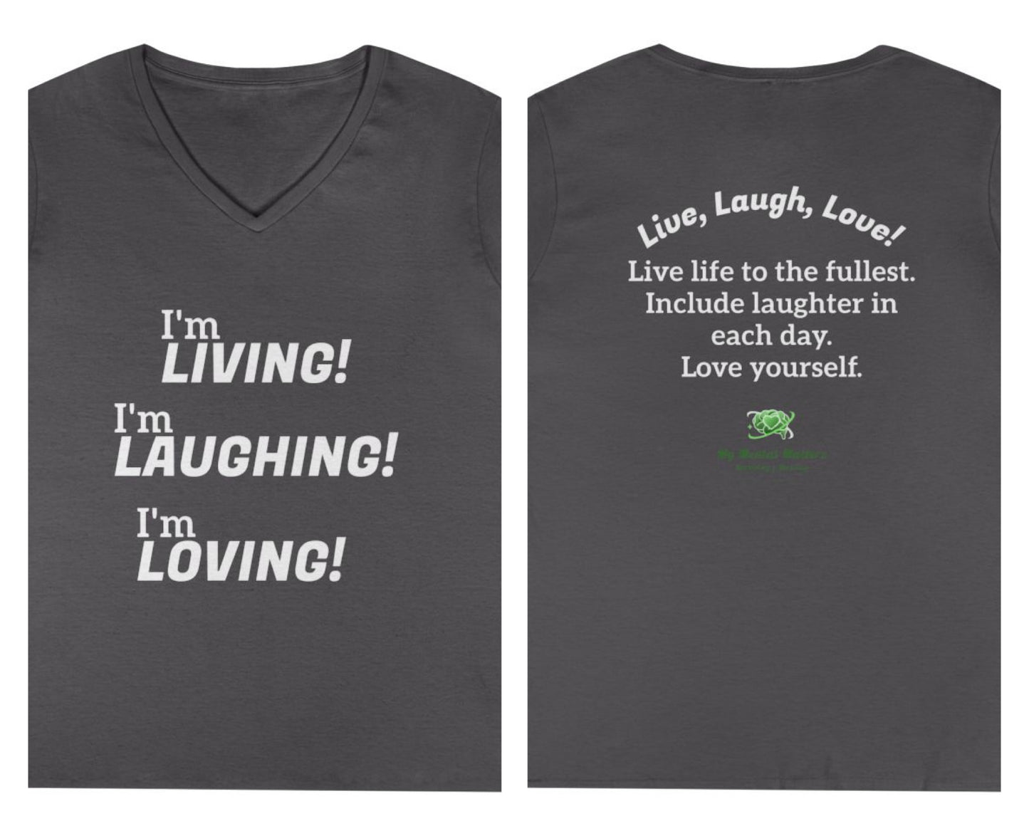 I'm Living! I'm Laughing! I'm Loving! - V-Neck Tee
