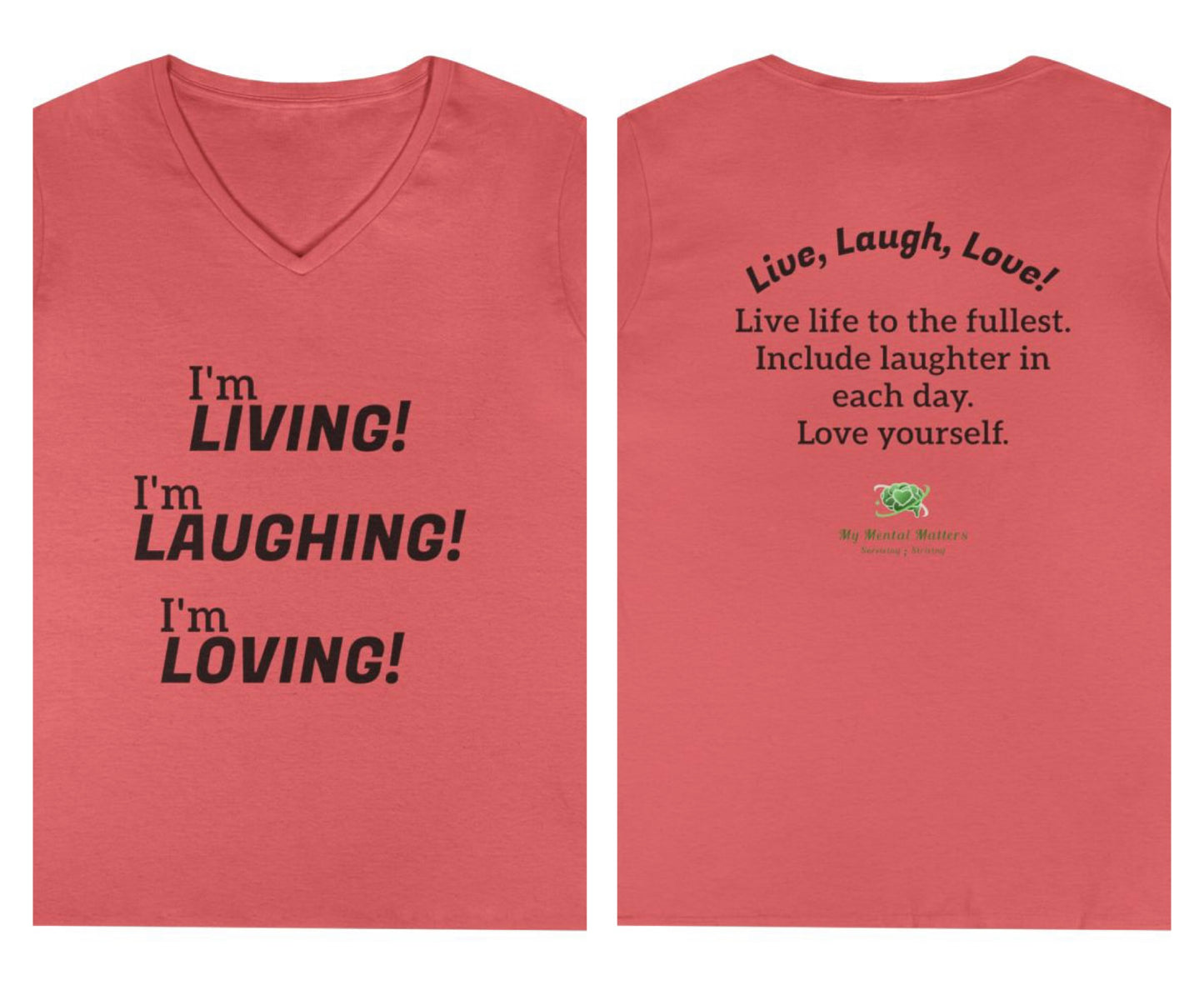 I'm Living! I'm Laughing! I'm Loving! - V-Neck Tee