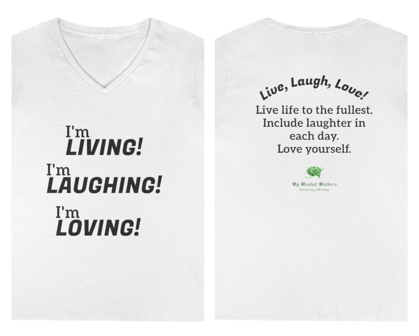 I'm Living! I'm Laughing! I'm Loving! - V-Neck Tee