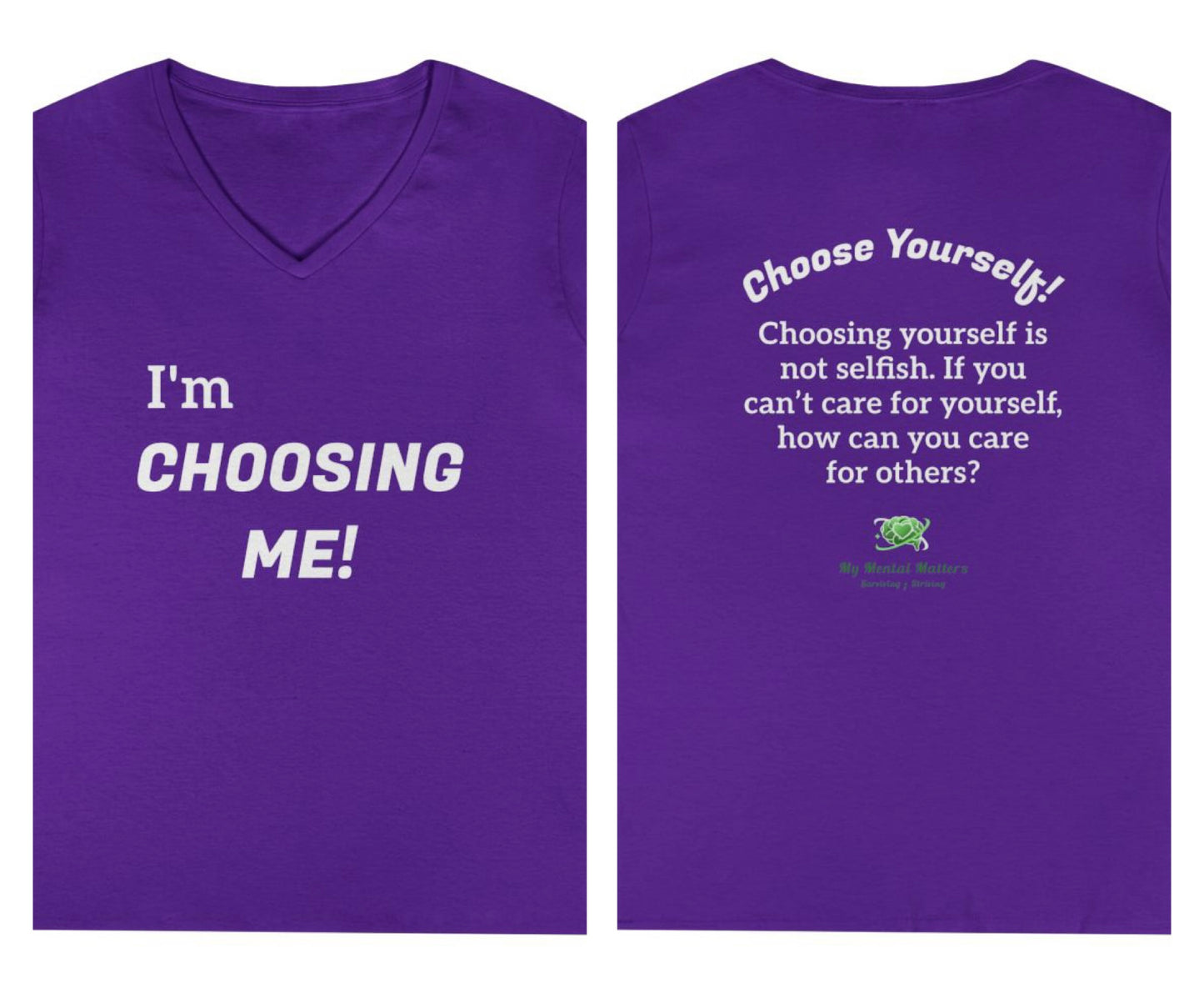 I'm Choosing Me! - V-Neck Tee