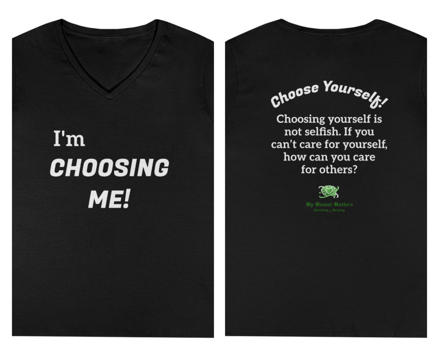 I'm Choosing Me! - V-Neck Tee
