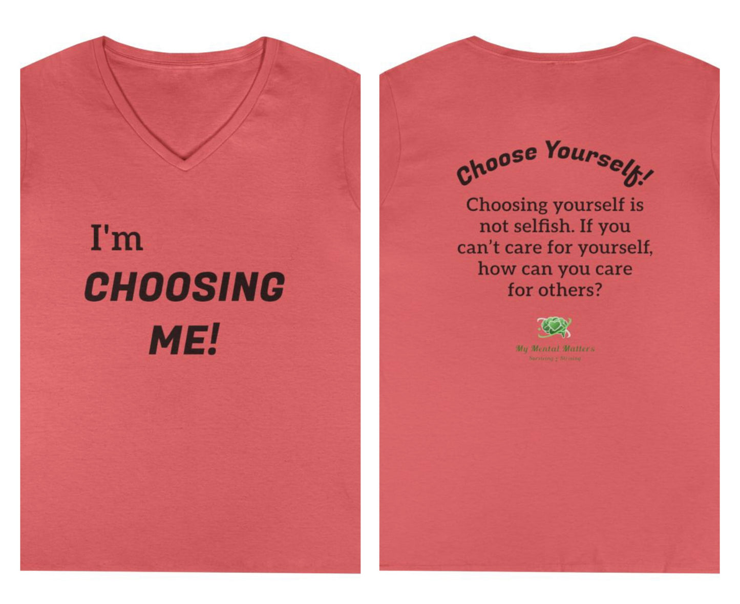 I'm Choosing Me! - V-Neck Tee