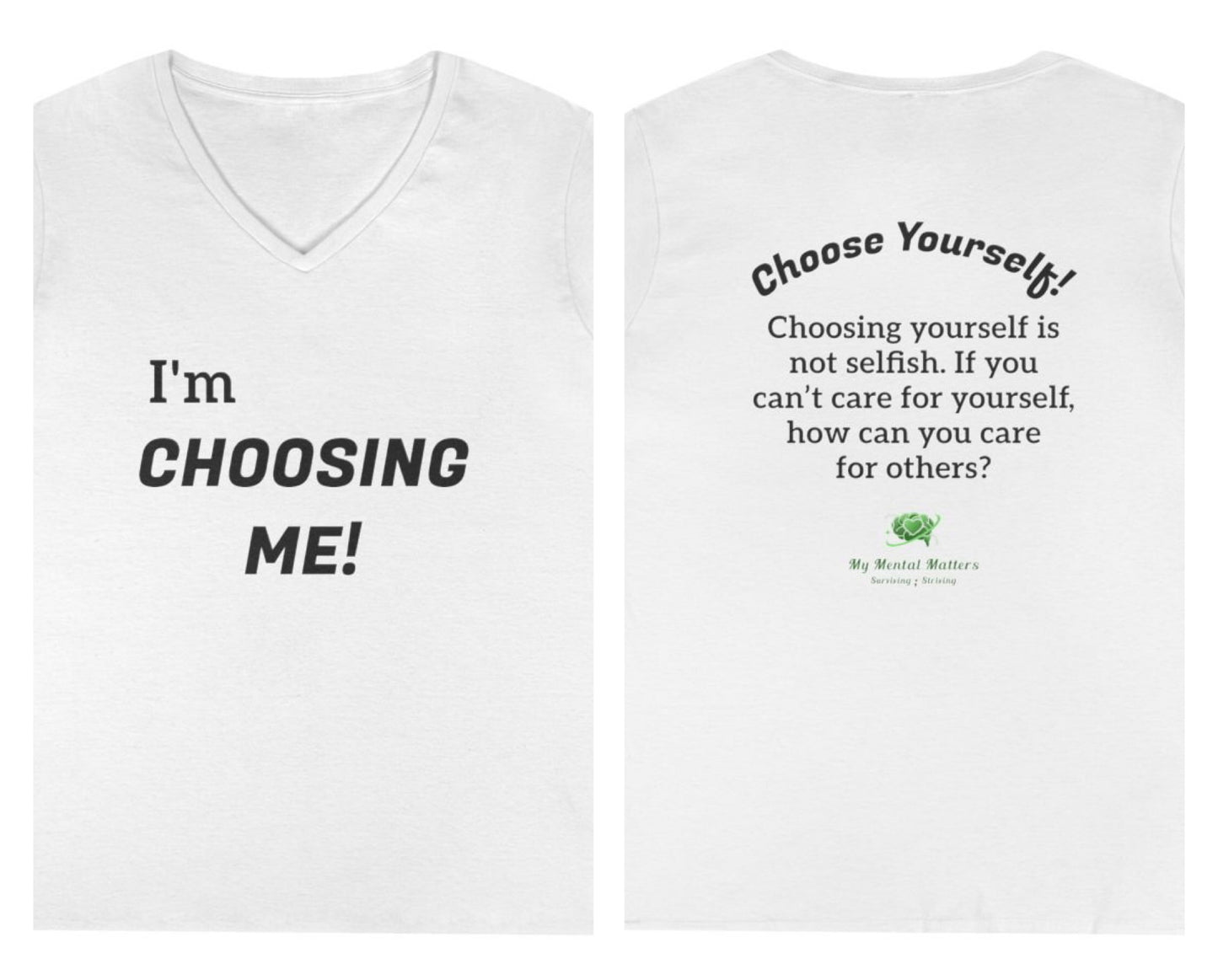 I'm Choosing Me! - V-Neck Tee