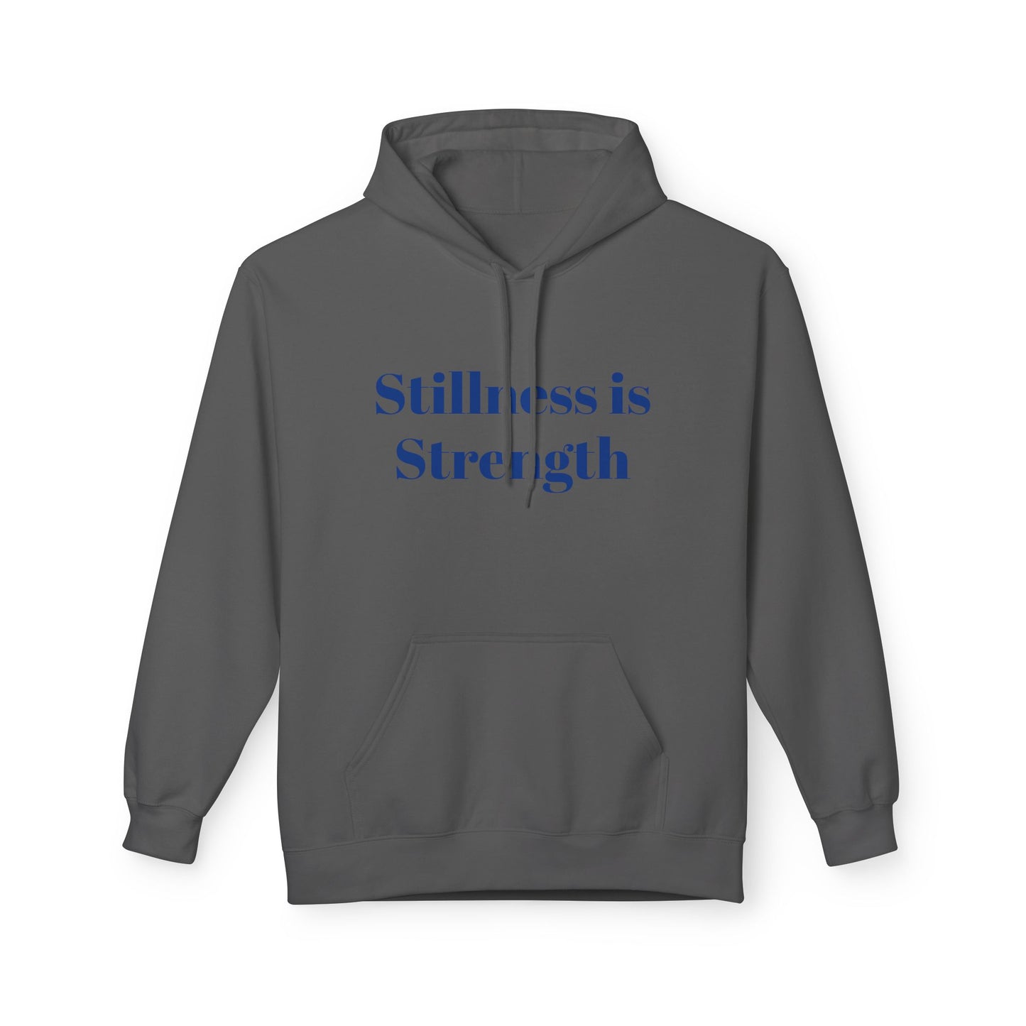 Stillness is Strength Hoodie — Minimal Calm Graphic Pullover