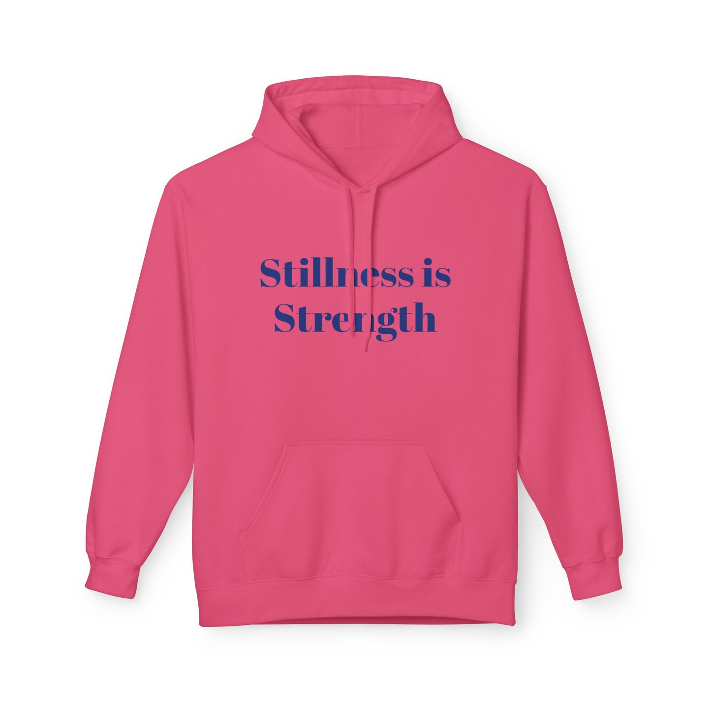 Stillness is Strength Hoodie — Minimal Calm Graphic Pullover