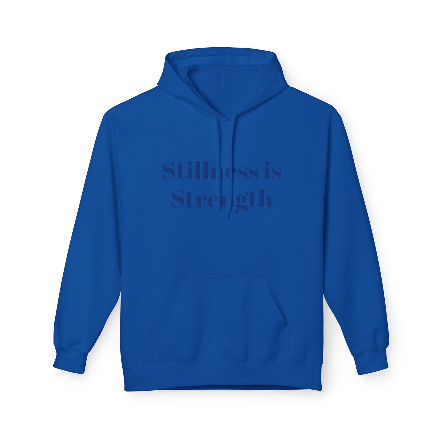 Stillness is Strength Hoodie — Minimal Calm Graphic Pullover