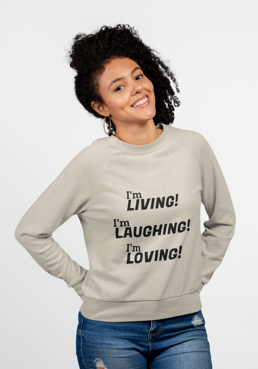 "I'm Living! I'm Laughing! I'm Loving!"