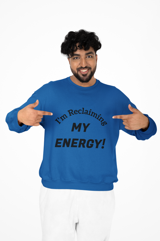"I'm Reclaiming My Energy!"