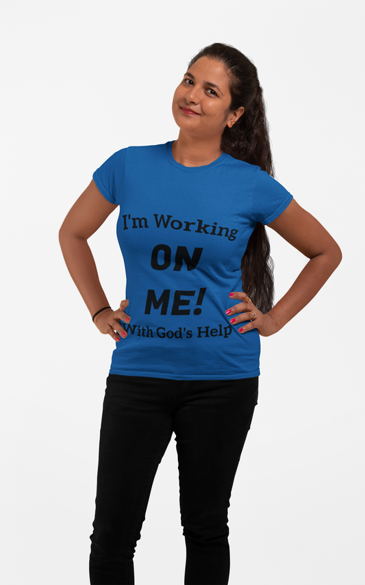I'm Working On Me! - Crew Neck Tee