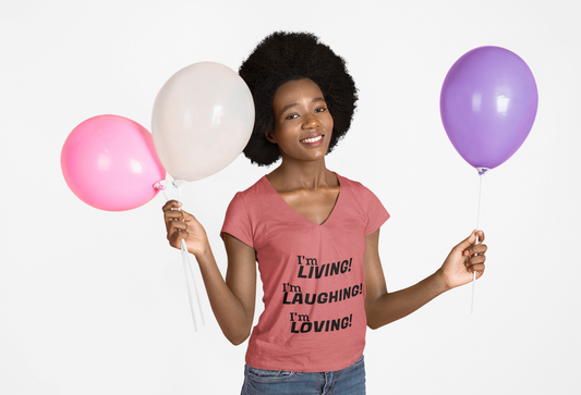 I'm Living! I'm Laughing! I'm Loving! - V-Neck Tee