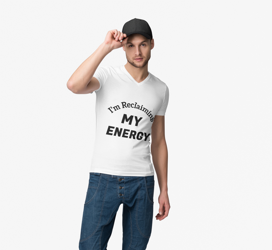 I’m Reclaiming My Energy! - V-Neck Tee