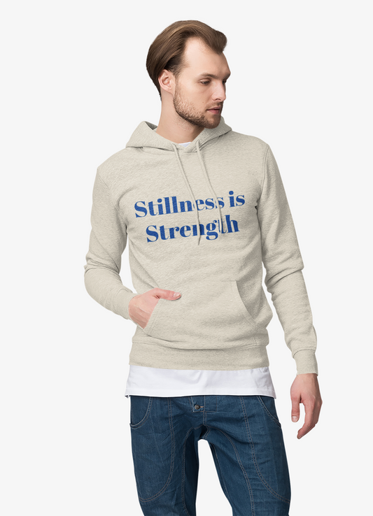 Stillness is Strength Hoodie — Minimal Calm Graphic Pullover