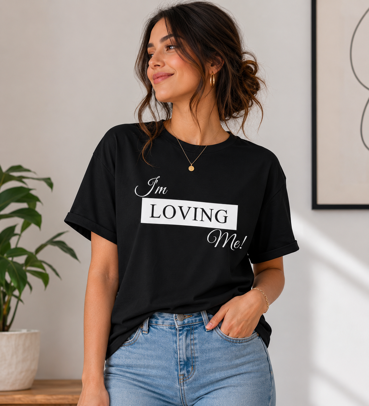 I'm Loving Me Tee — Self-Love Graphic T-Shirt