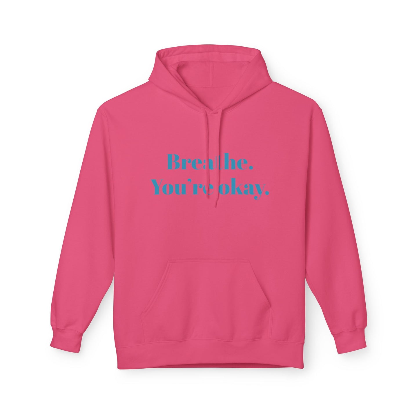 Breathe. You're Ok. Hoodie — Minimal Calm Graphic Pullover