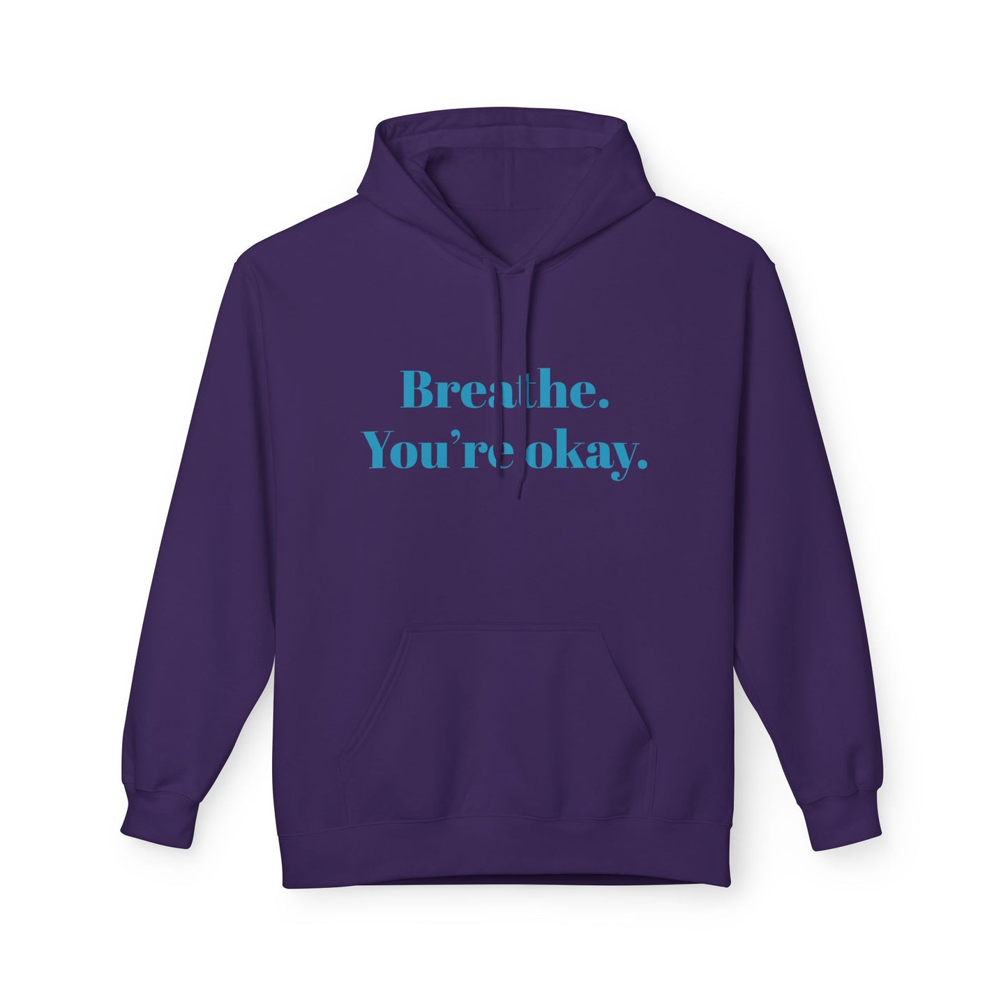 Breathe. You're Ok. Hoodie — Minimal Calm Graphic Pullover