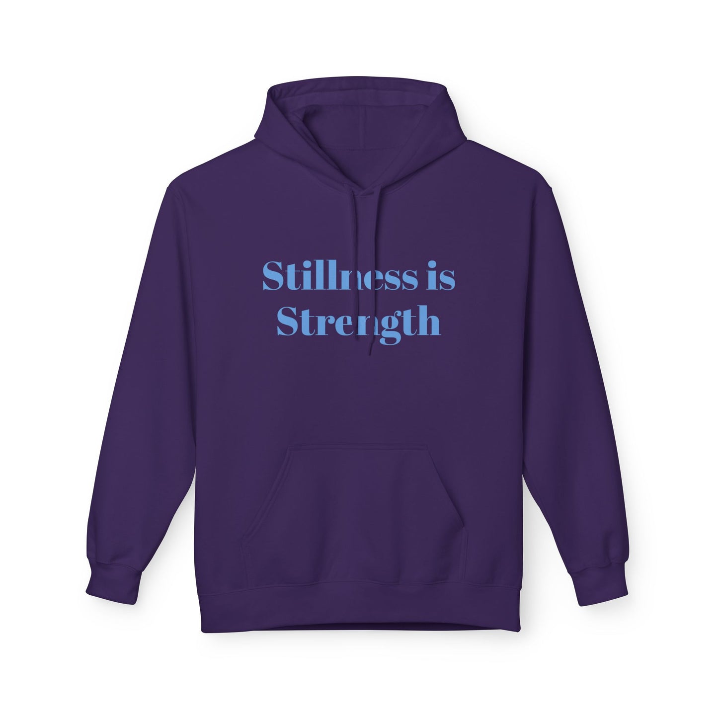 Stillness is Strength Hoodie — Minimal Calm Graphic Pullover
