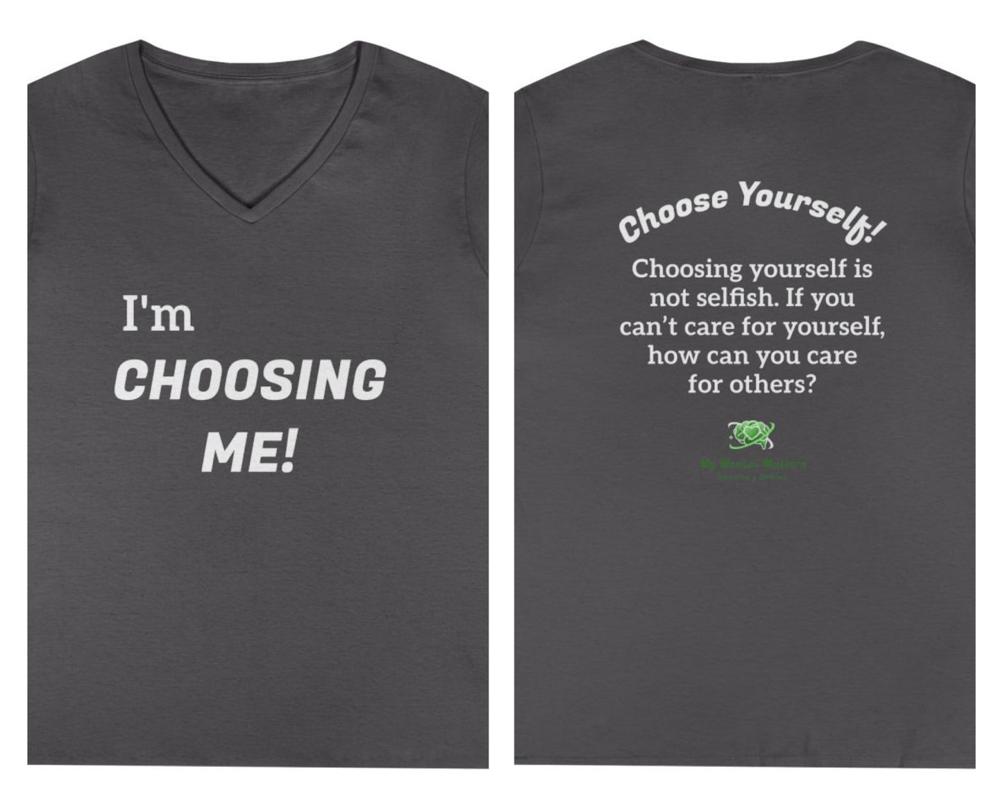I'm Choosing Me! - V-Neck Tee