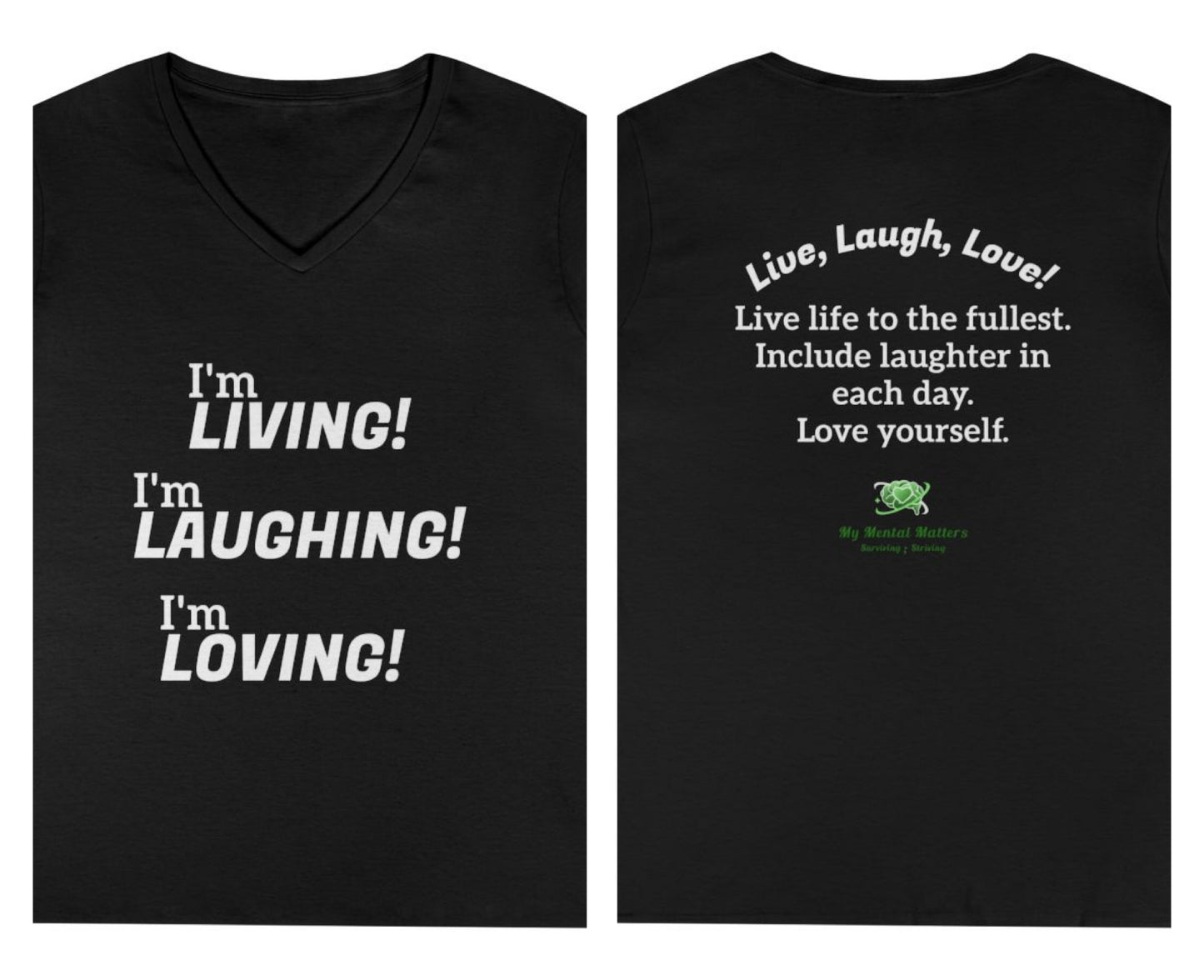 I'm Living! I'm Laughing! I'm Loving! - V-Neck Tee