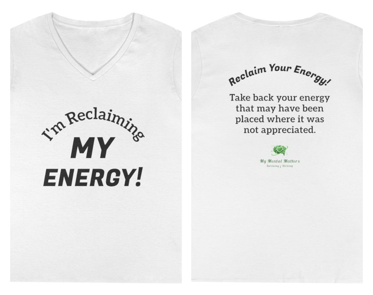 I’m Reclaiming My Energy! - V-Neck Tee