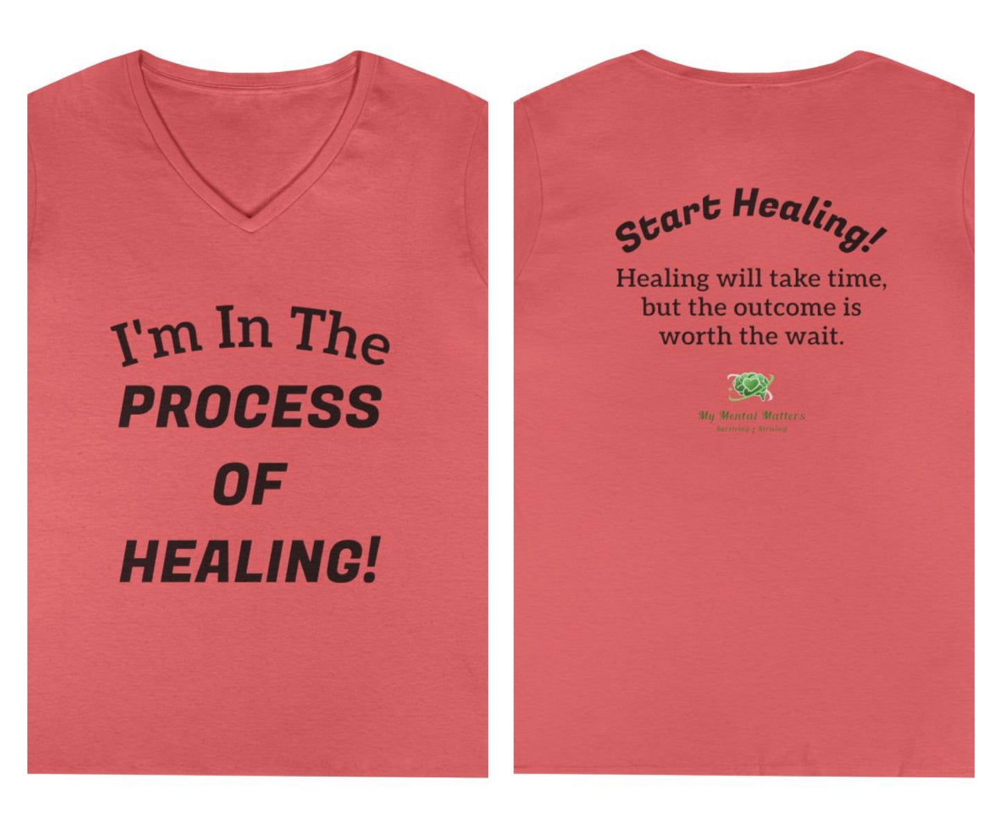 I'm In The Process of Healing! - V-Neck Tee