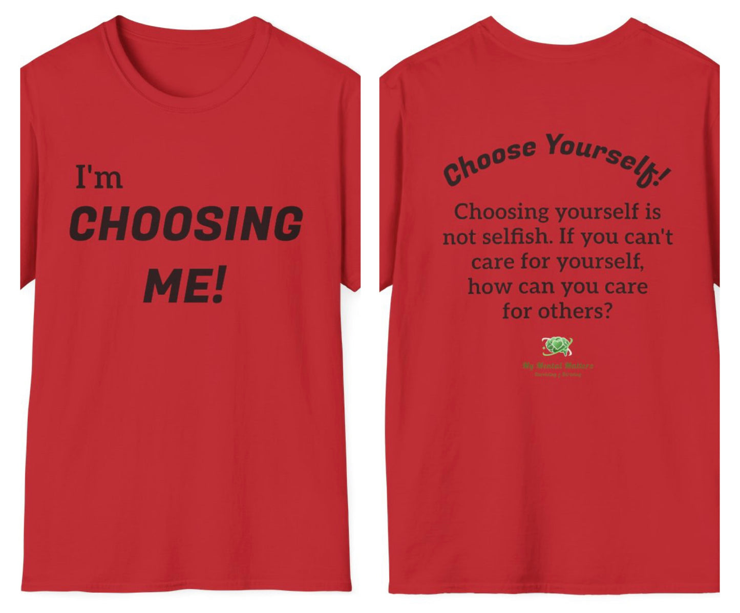 I'm Choosing Me! - Crew Neck Tee