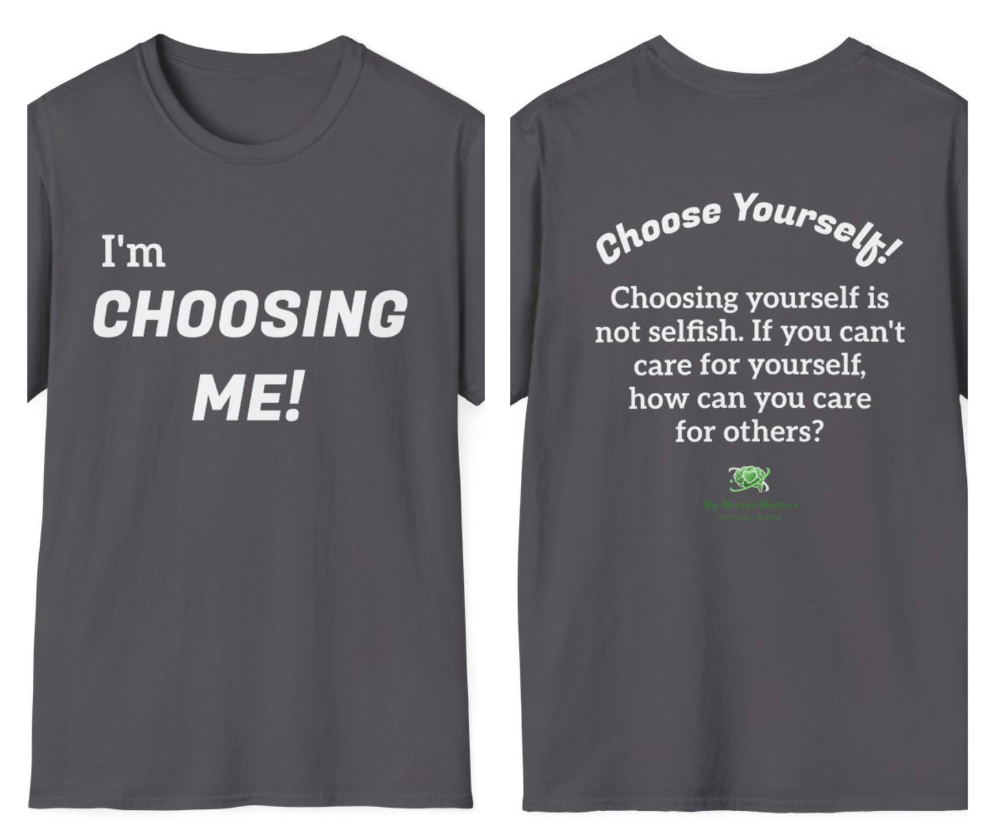 I'm Choosing Me! - Crew Neck Tee