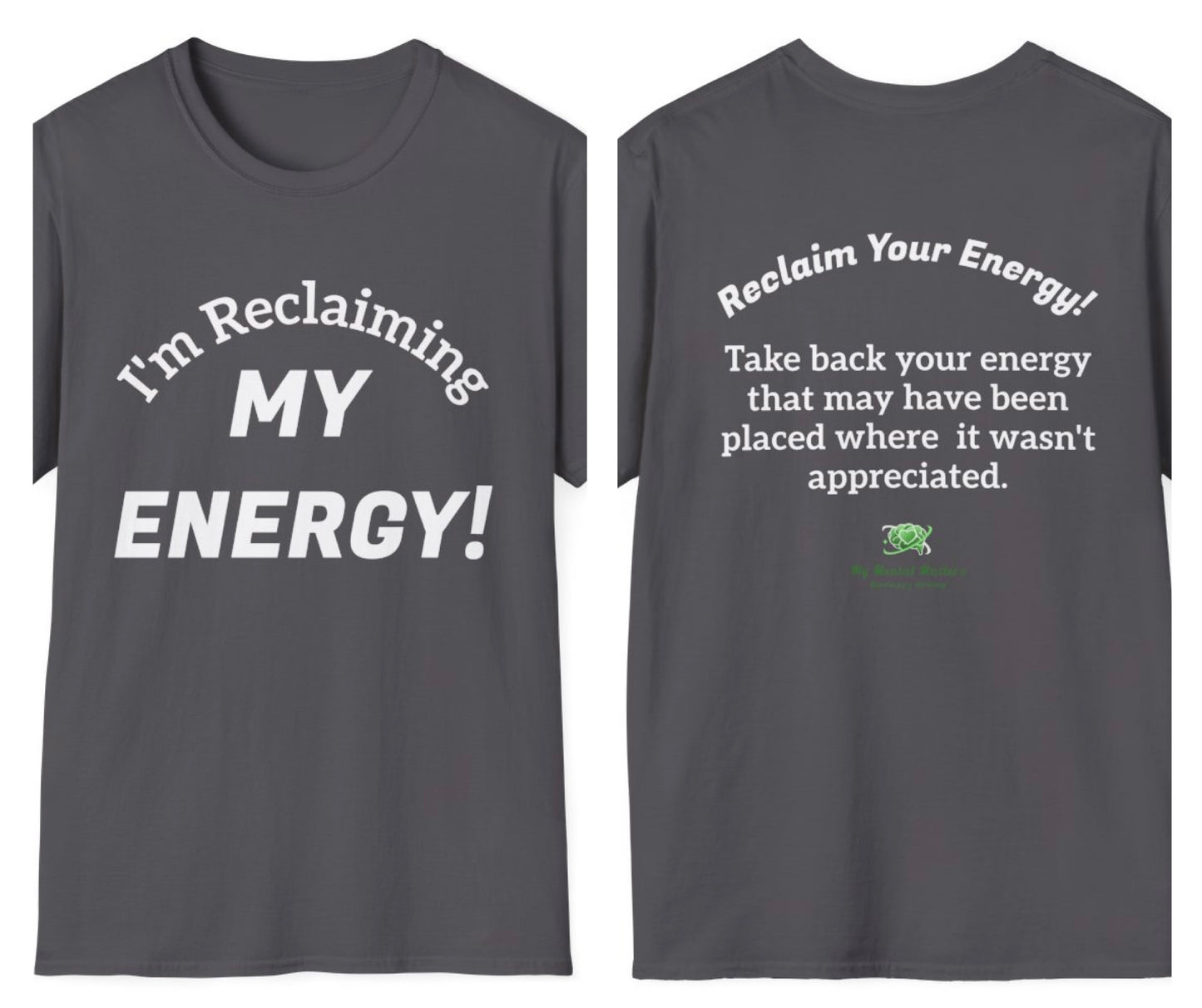 I'm Reclaiming My Energy! - Crew Neck Tee