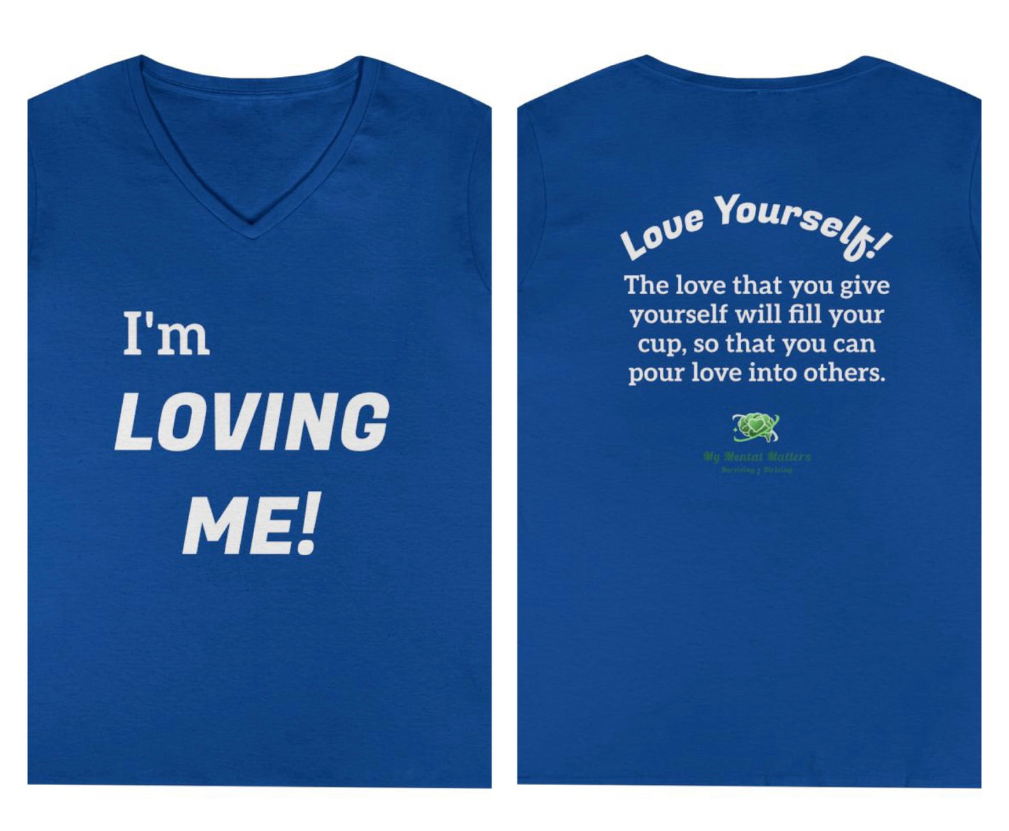 I'm Loving Me! - V-Neck Tee