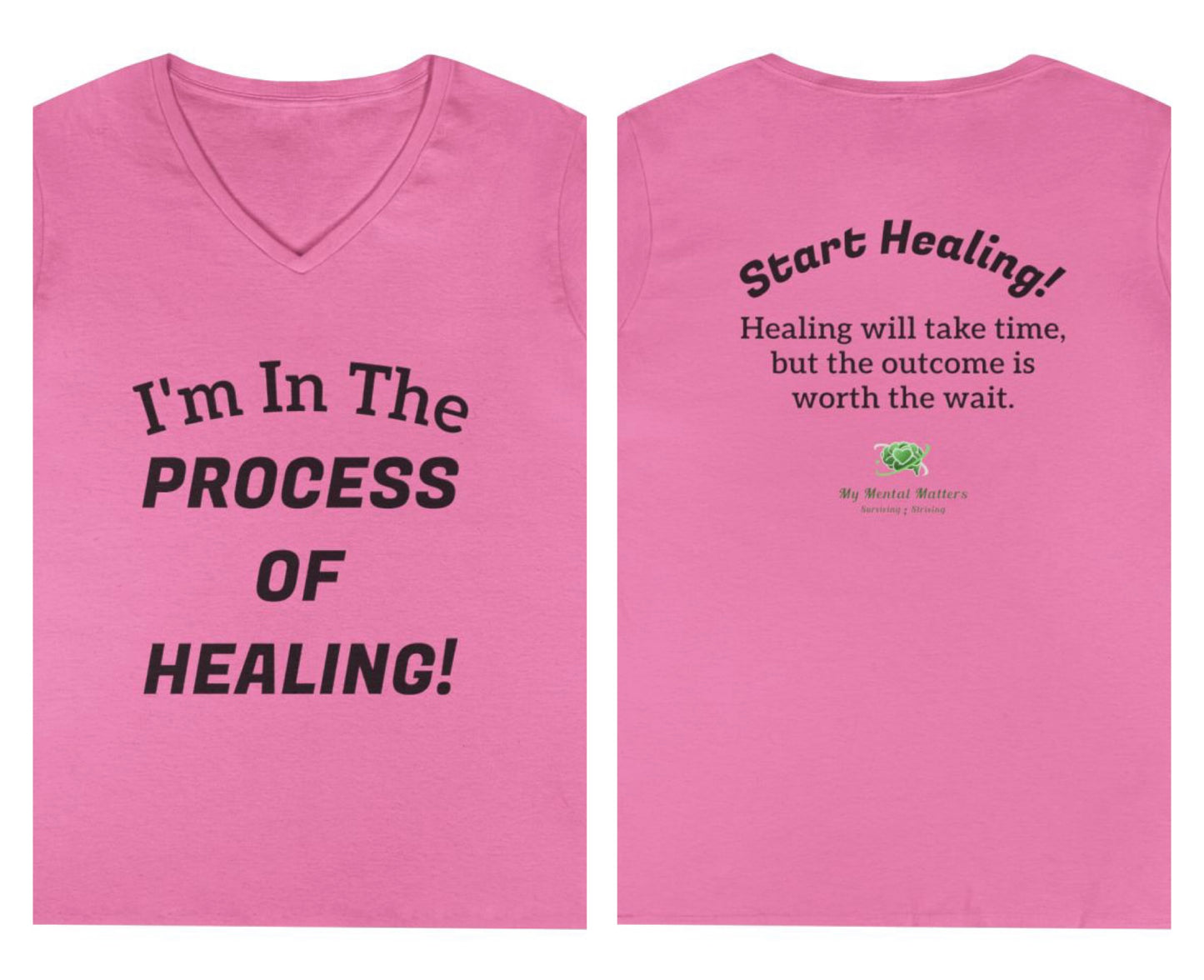 I'm In The Process of Healing! - V-Neck Tee