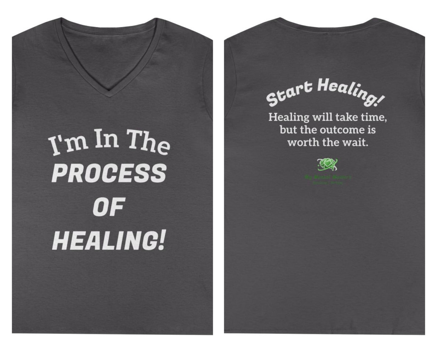 I'm In The Process of Healing! - V-Neck Tee
