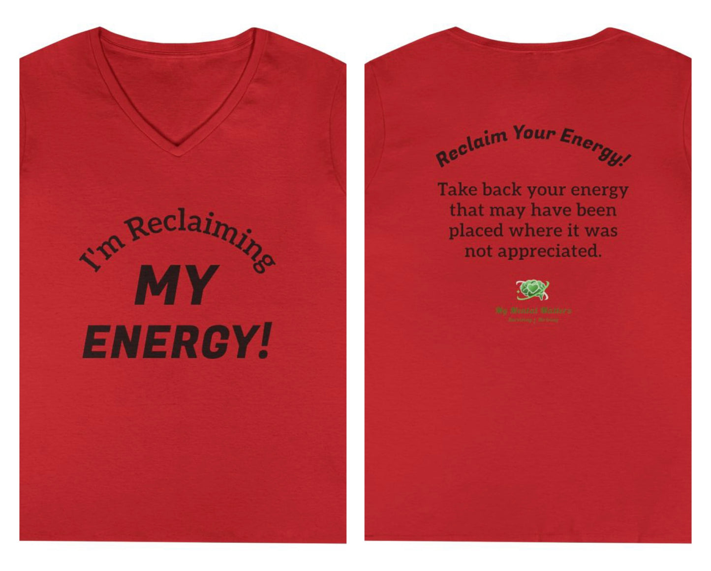 I’m Reclaiming My Energy! - V-Neck Tee