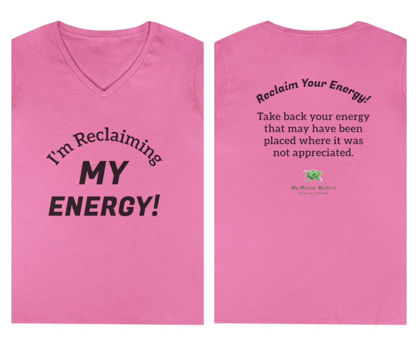 I’m Reclaiming My Energy! - V-Neck Tee