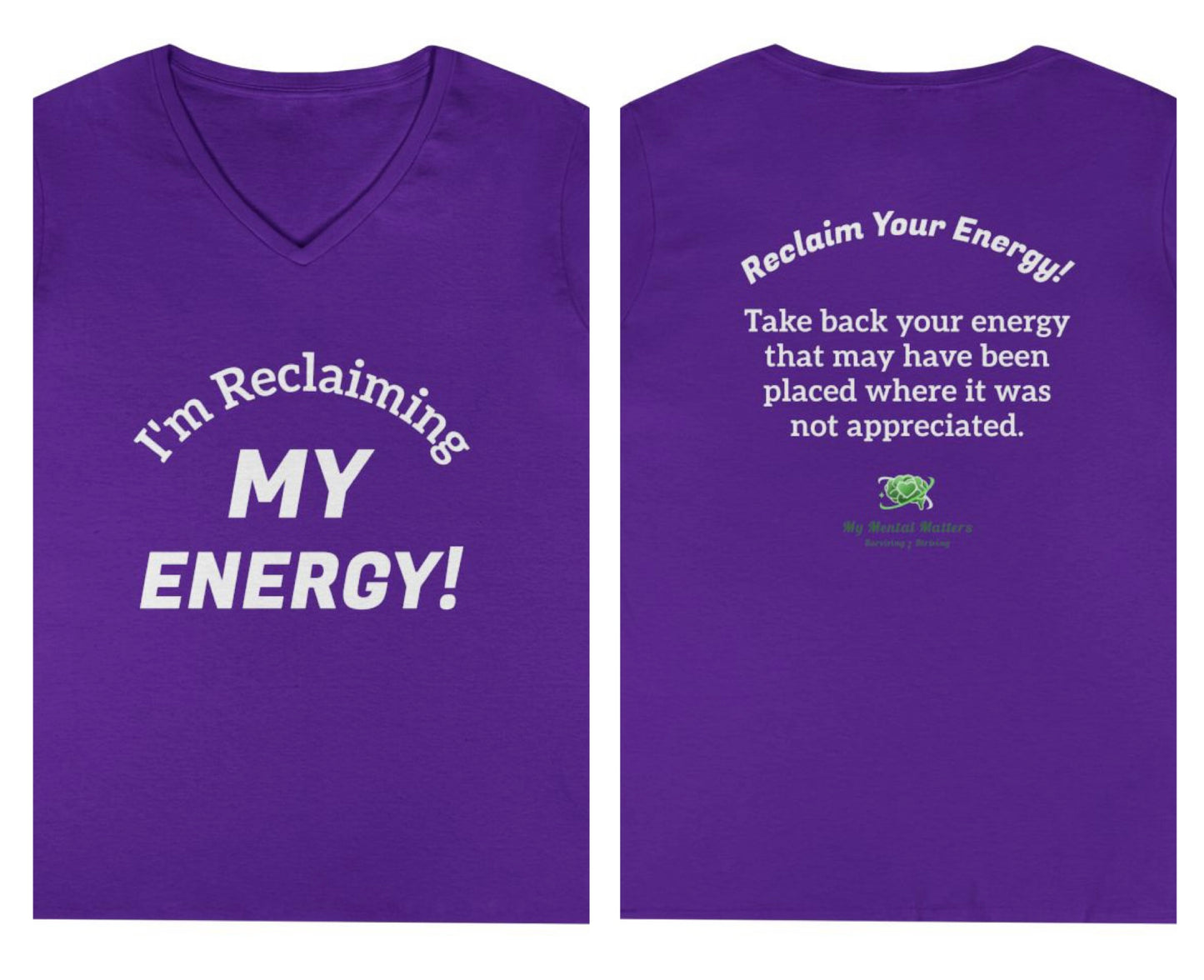 I’m Reclaiming My Energy! - V-Neck Tee