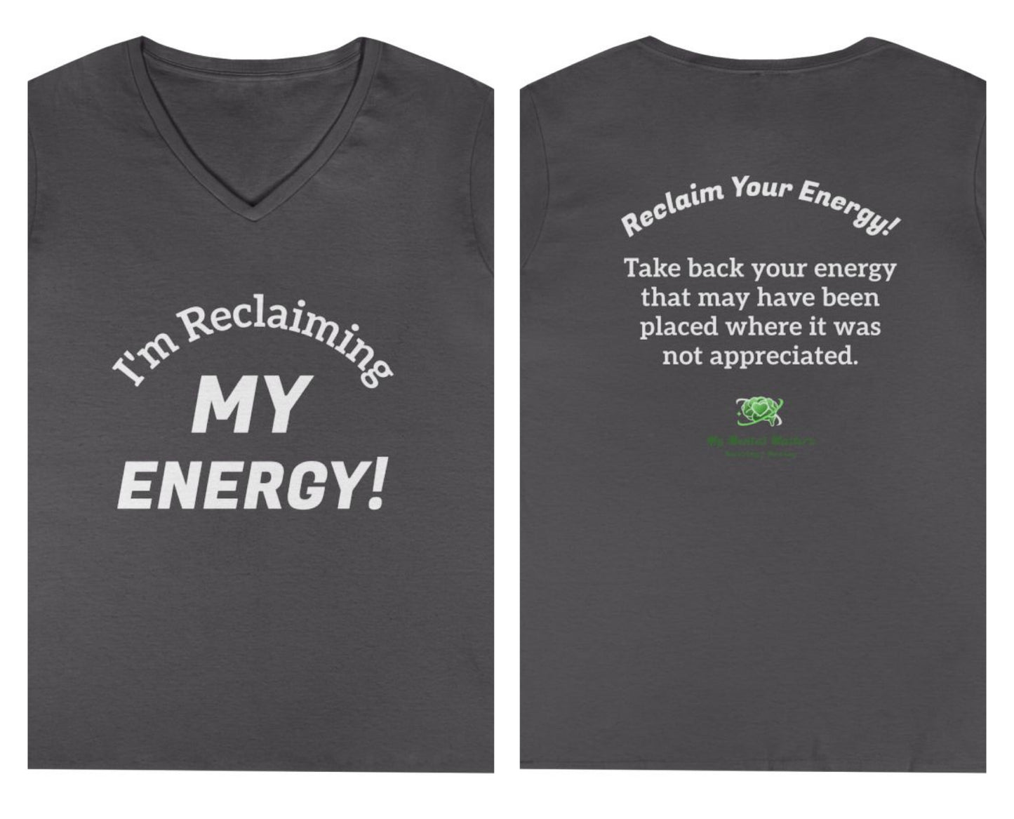 I’m Reclaiming My Energy! - V-Neck Tee