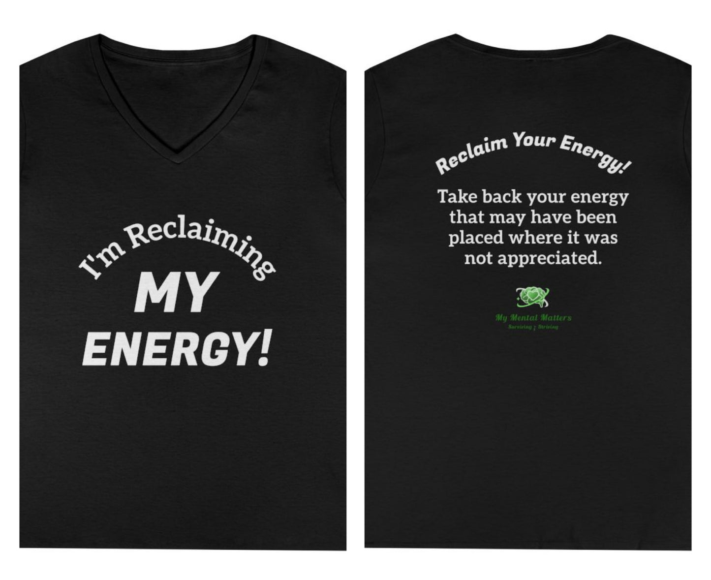 I’m Reclaiming My Energy! - V-Neck Tee